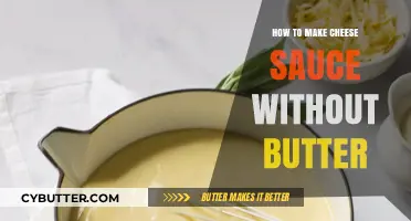 Creamy Cheese Sauce: Butter-Free Bliss for Your Dishes