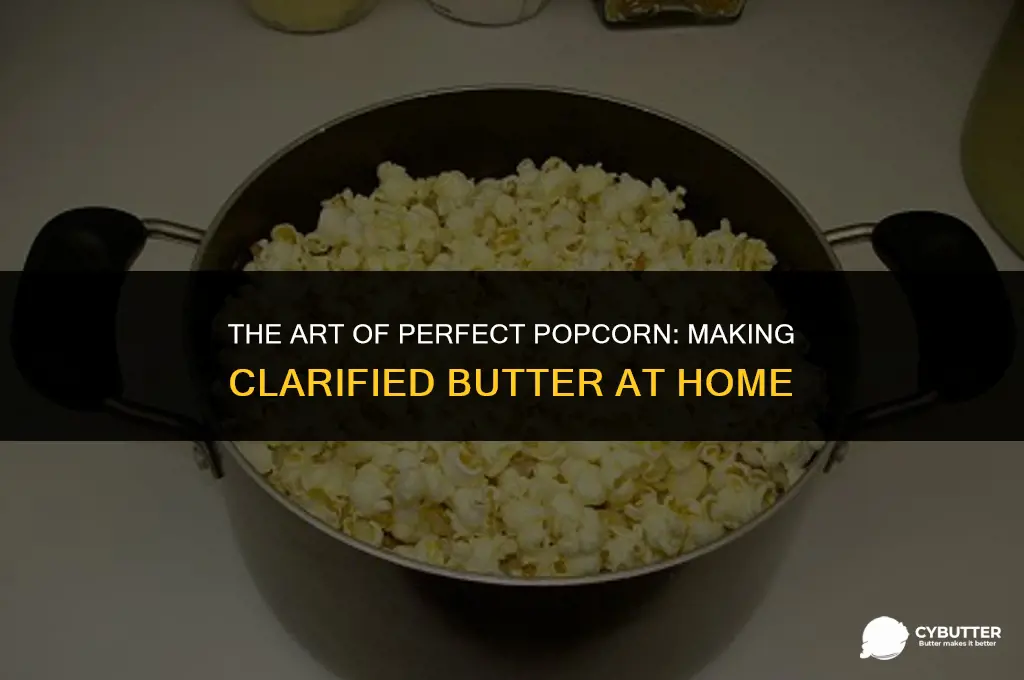 how to make clarified butter for popcorn