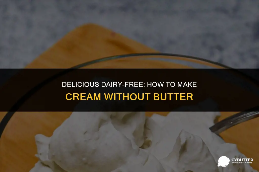how to make cream without butter