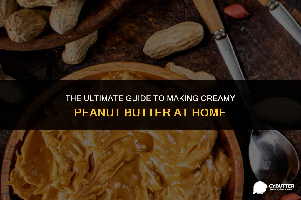 how to make creamy peanut butter