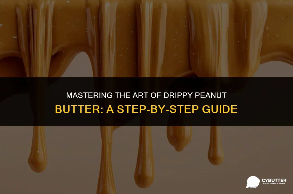 how to make drippy peanut butter
