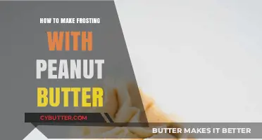 Delicious Peanut Butter Frosting: A Simple Recipe Guide