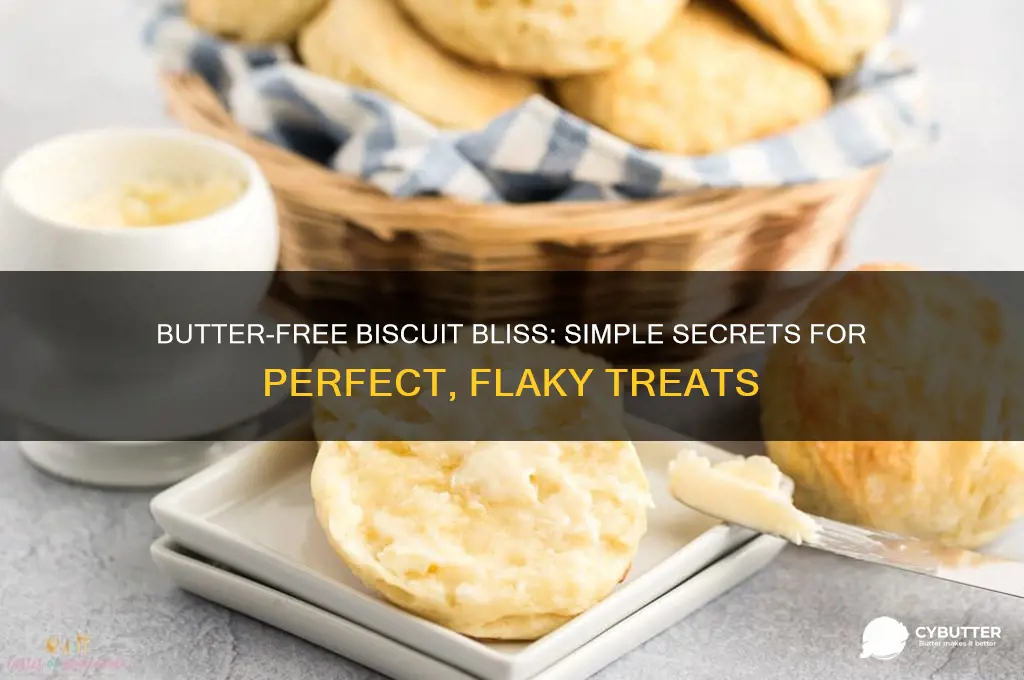 how to make good biscuits with no butter