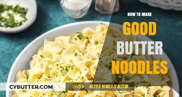 Mastering Creamy Butter Noodles: Simple Steps for Perfectly Rich Pasta