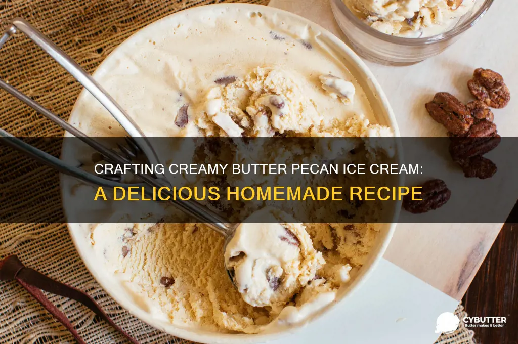 how to make good butter pecan ice cream