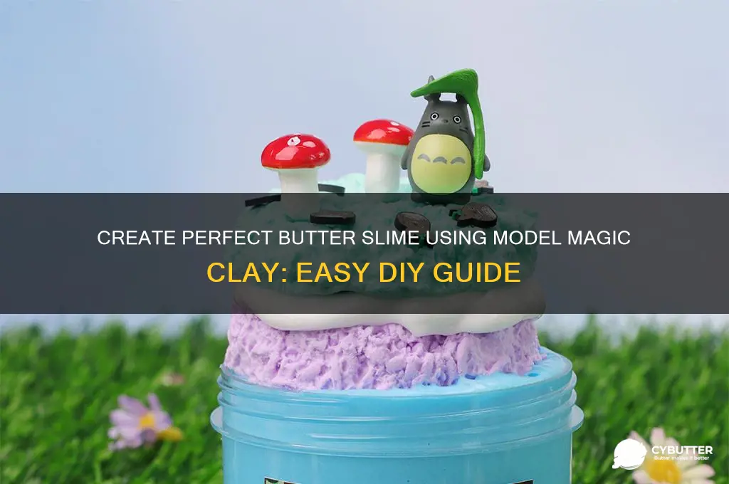 how to make good butter slime with model magic clay