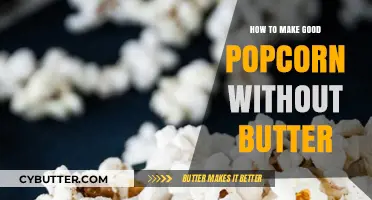 Crunchy, Healthy Popcorn: Butter-Free Tips for Perfect Snacking