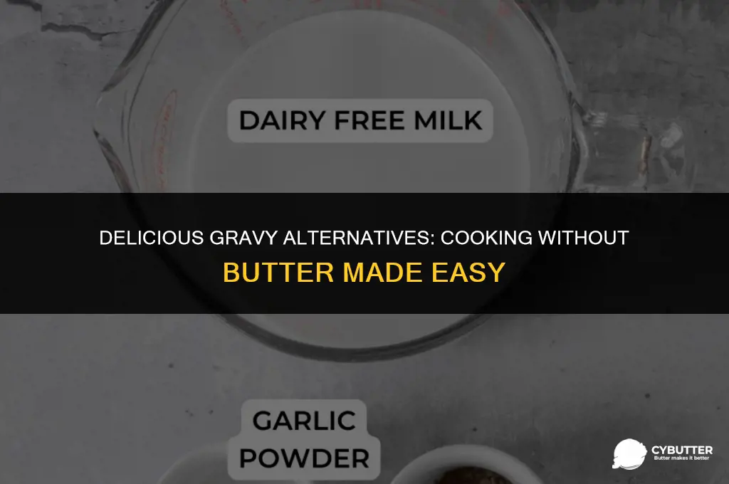 how to make gravy without butter