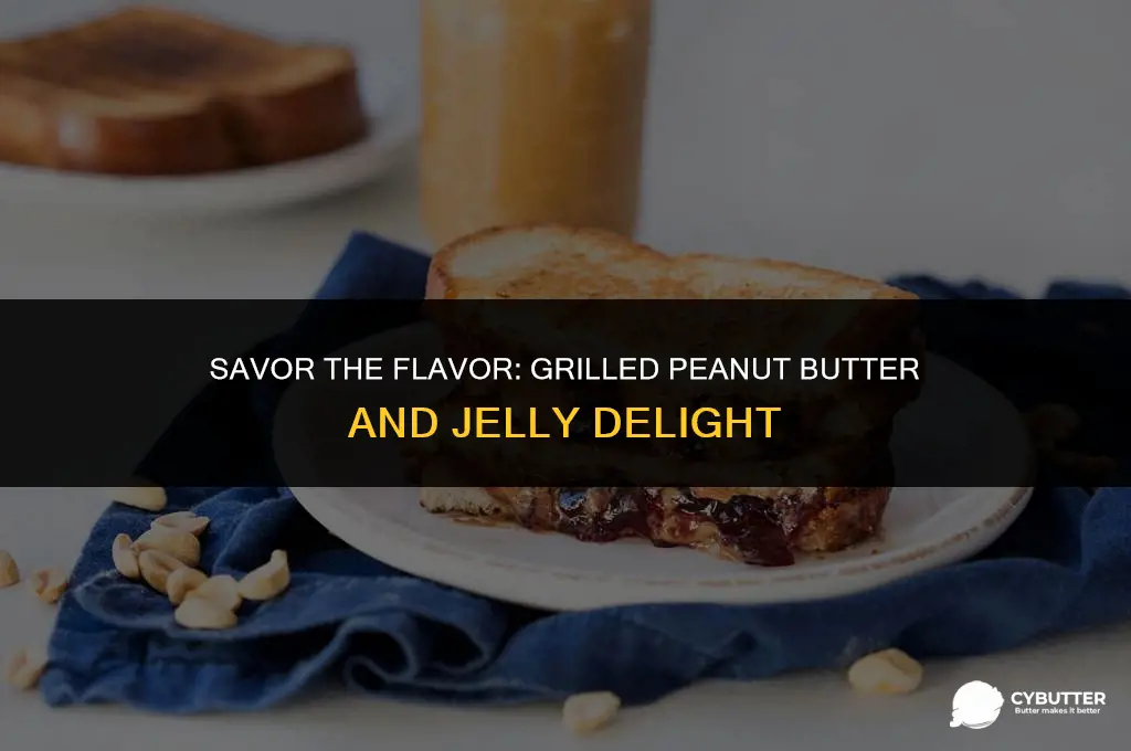how to make grilled peanut butter and jelly