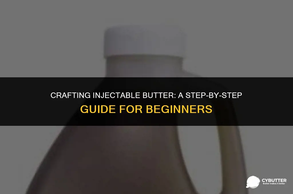 how to make injectable butter