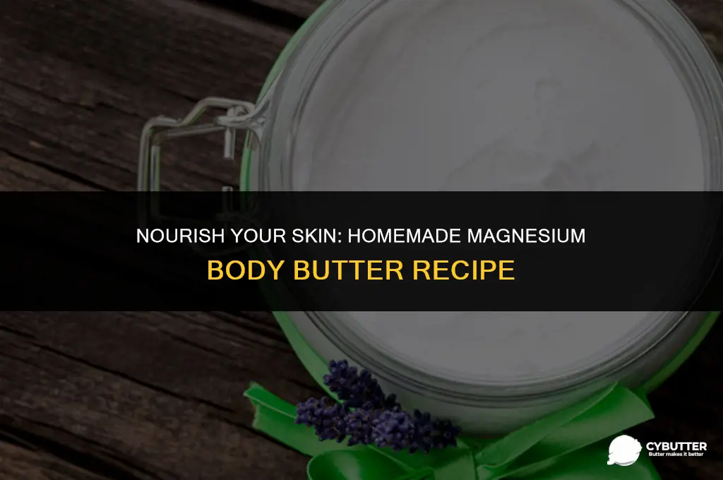 how to make magnesium body butter