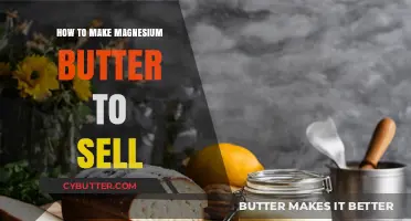 Crafting Lucrative Magnesium Butter: A Step-by-Step Guide to Sell