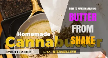 Crafting Cannabis Butter: A Simple Guide to Using Shake