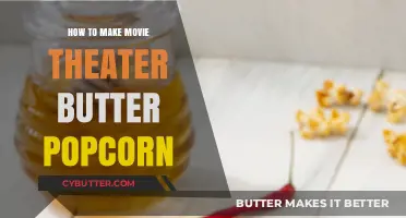 The Secret to Perfect Movie Theater Butter Popcorn Revealed