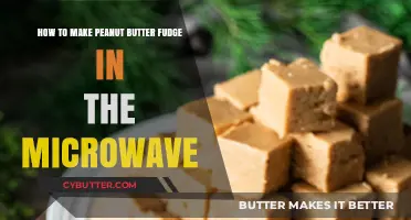 Microwave Magic: Easy Peanut Butter Fudge Recipe