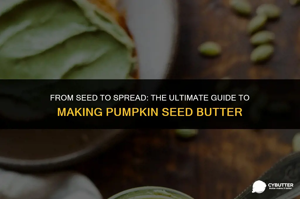 how to make pumpkin seed butter
