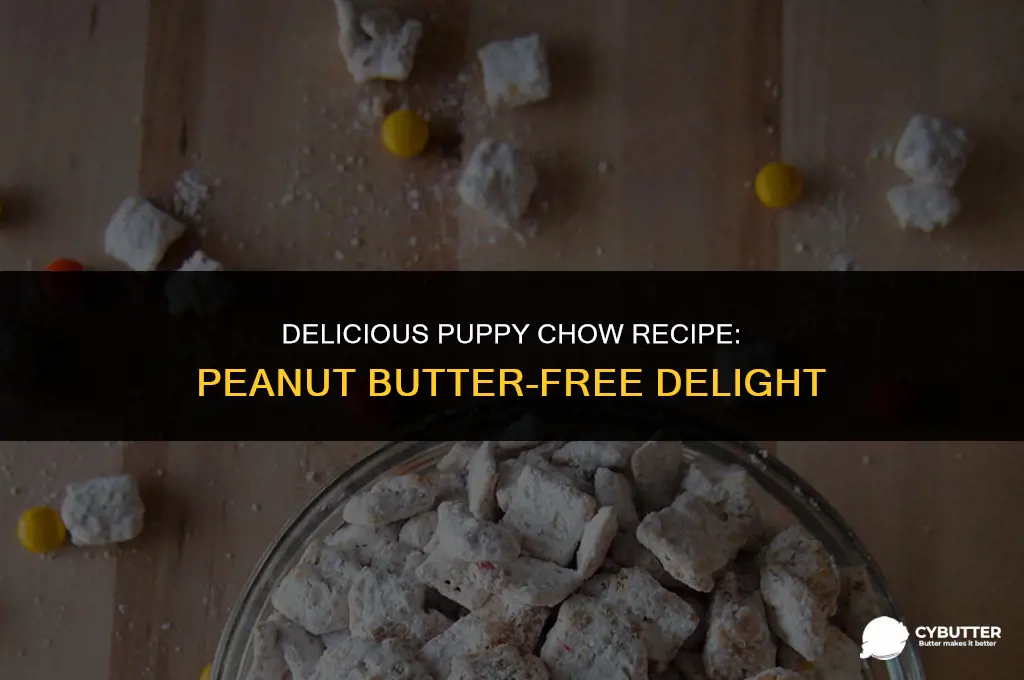 how to make puppy chow without peanut butter