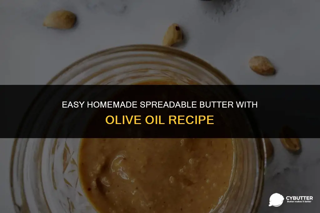 how to make spreadable butter with olive oil