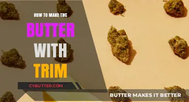 Crafting THC Butter: A Simple Guide Using Trim