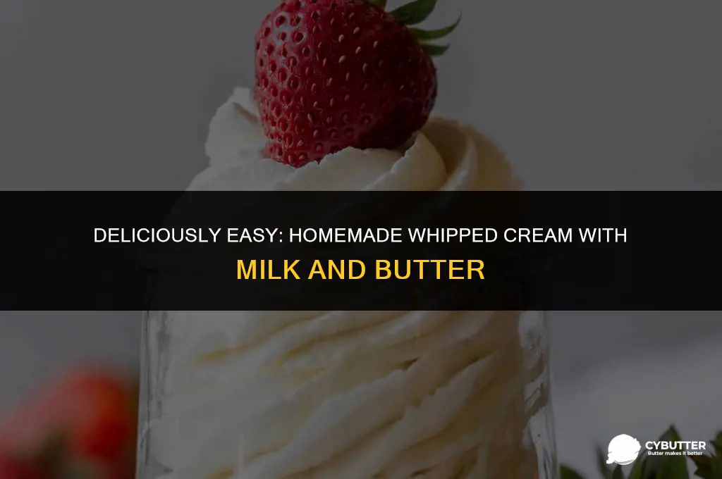 how to make whipped cream with milk and butter