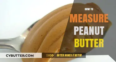 The Art of Measuring Peanut Butter: Tips and Tricks