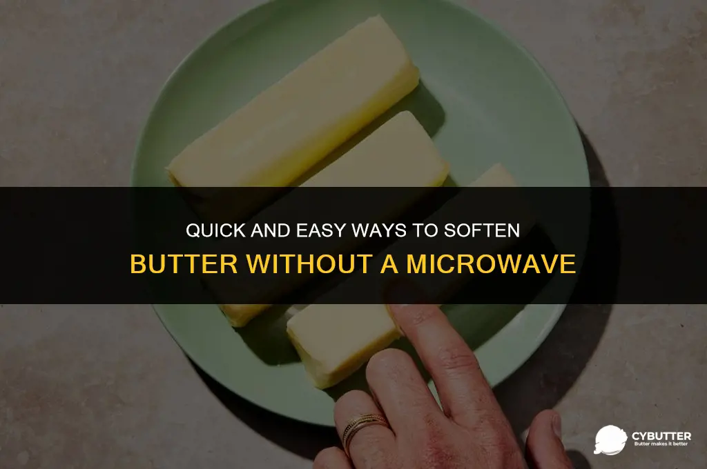 how to soften butter without a microwave