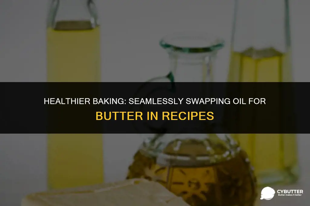 how to substitute oil for butter