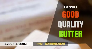 Identifying Premium Butter: A Guide to Quality and Freshness