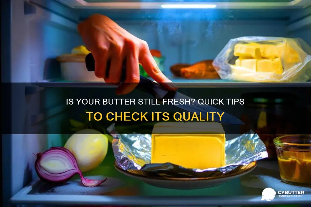 how to tell if butter is good