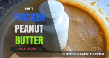 Peanut Butter Perfection: Easy Ways to Achieve Your Desired Thickness