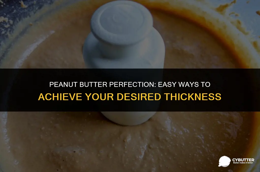 how to thicken peanut butter