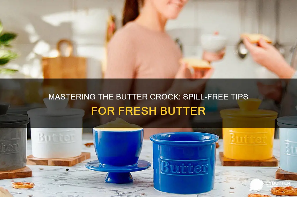 how to use a butter crock without getting water everywhere
