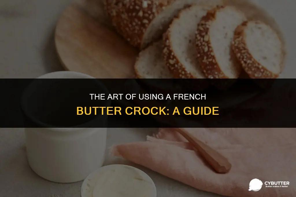 how to use a french butter crock