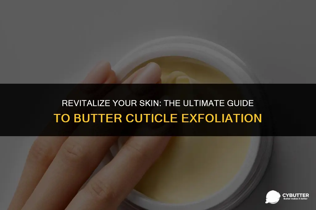 how to use butter cuticle exfoliator