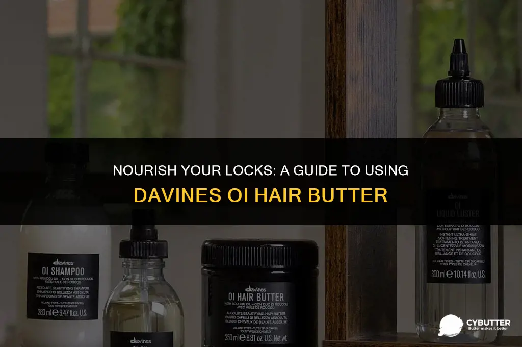 how to use davines oi hair butter