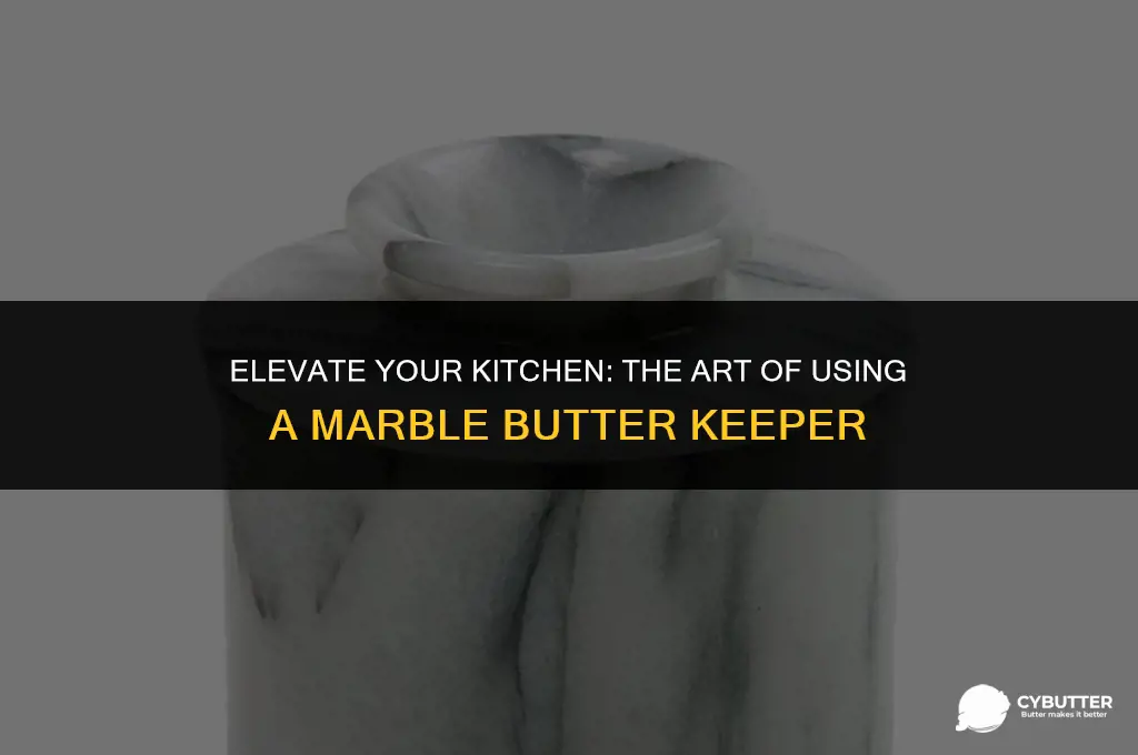 how to use marble butter keeper