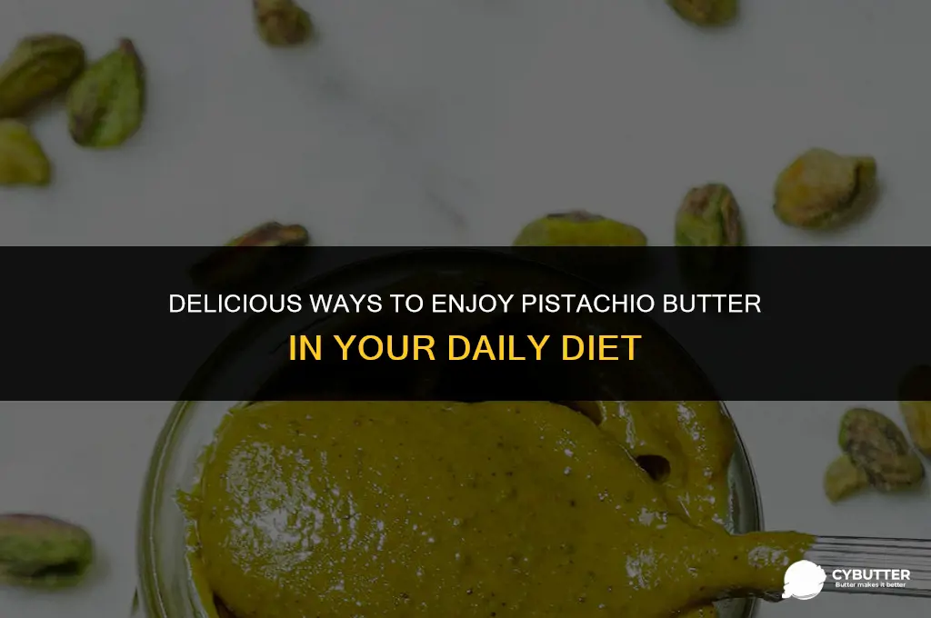 how to use pistachio butter