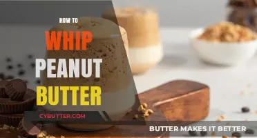 Master the Art of Whipping Peanut Butter: A Step-by-Step Guide