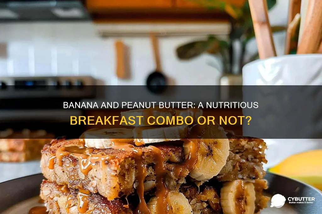 is a banana and peanut butter a good breakfast
