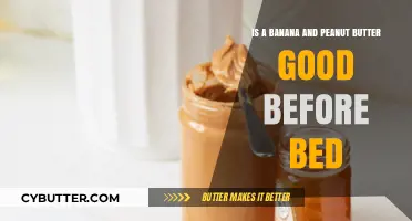 Banana and Peanut Butter: The Perfect Bedtime Snack?