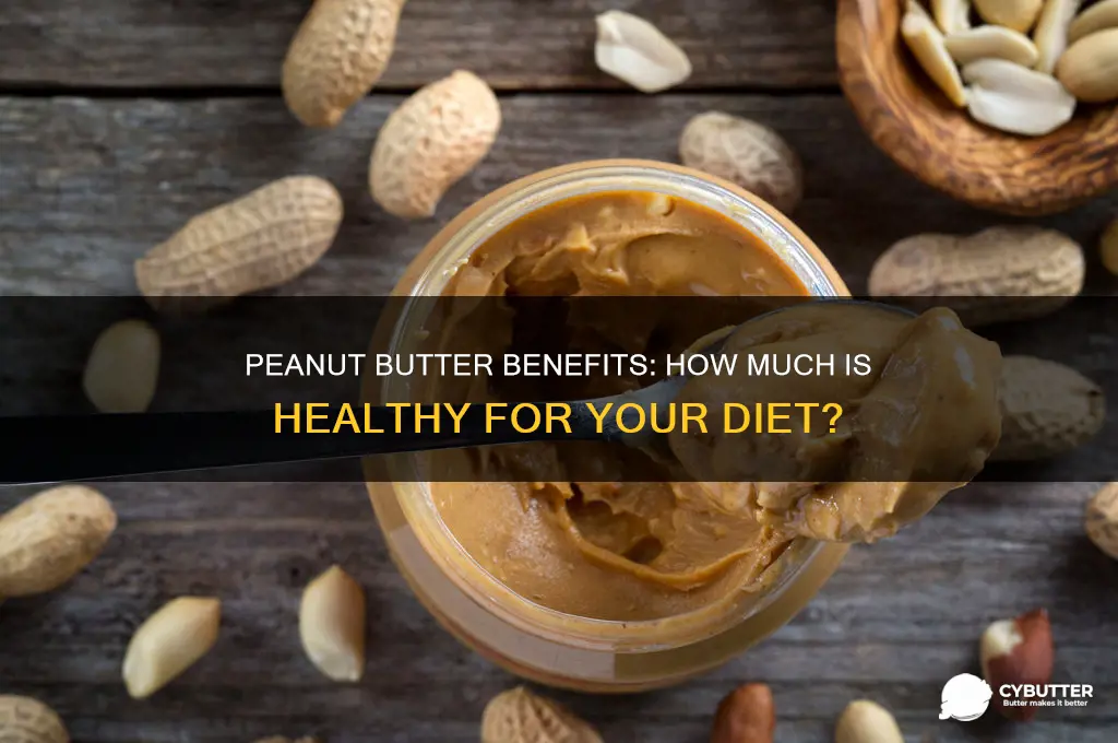 is a lot of peanut butter good for you