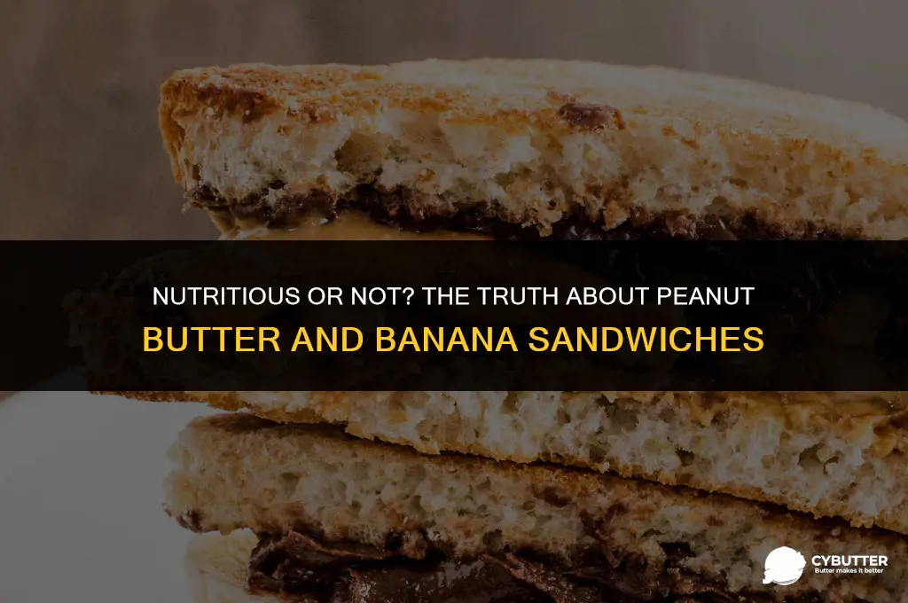 is a peanut butter and banana sandwich healthy