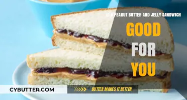 Peanut Butter and Jelly Sandwich: Healthy Choice or Guilty Pleasure?