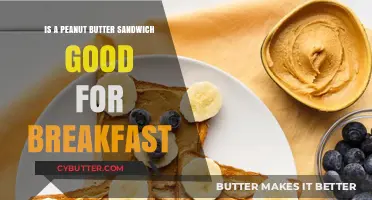 Peanut Butter Sandwich for Breakfast: Healthy Choice or Not?