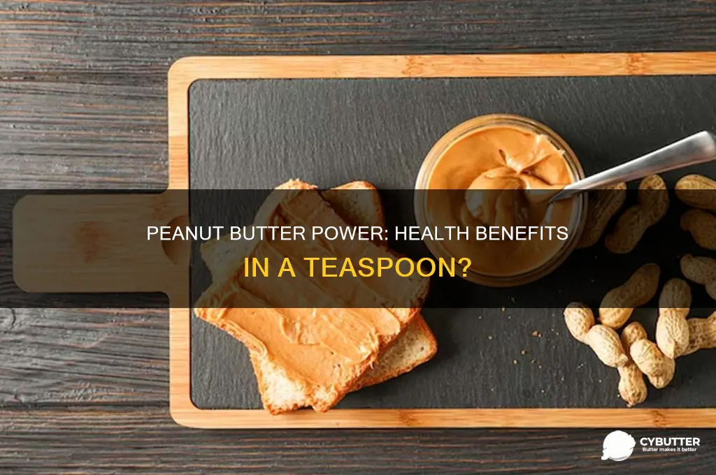 is a teaspoon of peanut butter good for you