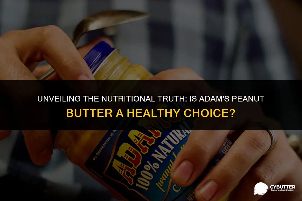 is adams peanut butter healthy