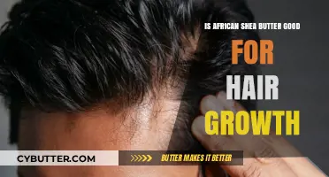 African Shea Butter Benefits: Boosting Hair Growth Naturally