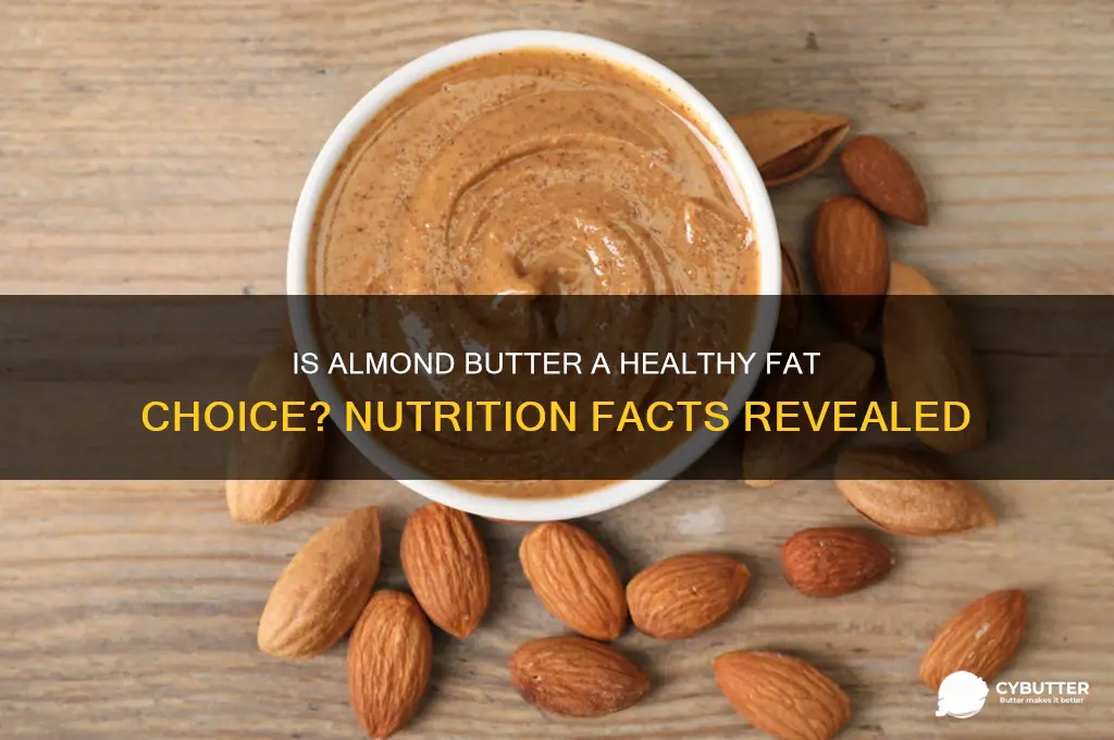 is almond butter a good fat