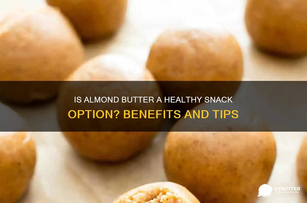 is almond butter a good snack