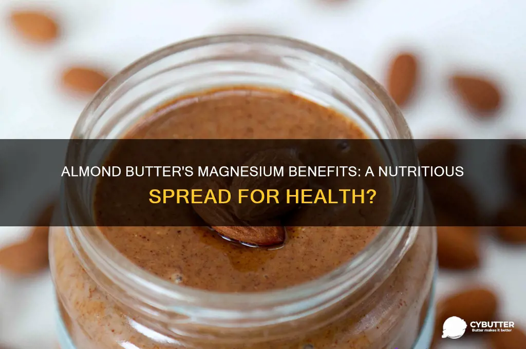 is almond butter a good source of magnesium